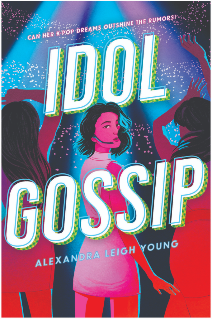 The cover of Idol Gossip by Alexandra Leigh Young. Onstage, a young adult wearing a microphone headset looks over her shoulder at the viewer, framed by other performers.