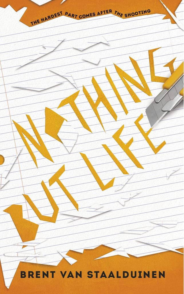 The cover of Nothing But Life by Brent van Staalduinen. The words of the title are cut out of a piece of lined school paper. An x-acto knife lies to one side.