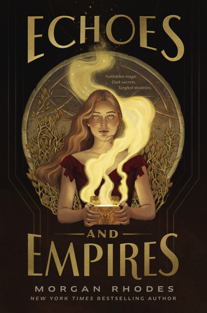 The cover of Echoes and Empires by Morgan Rhodes. A young adult with long, wavy hair holds a golden box that gives off light and smoke.